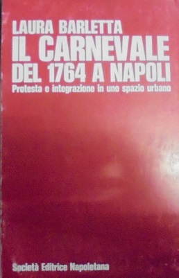 IL CARNEVALE DEL 1764 A NAPOLI. PROTESTA E INTEGRAZIONE IN …