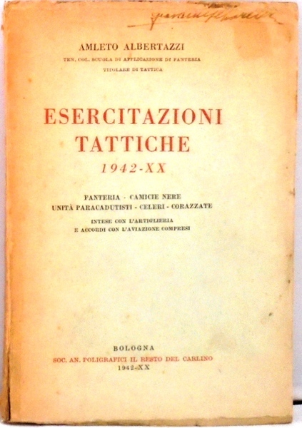 ESERCITAZIONI TATTICHE 1942. FANTERIA - CAMICIE NERE - UNITA` PARACADUTISTI …