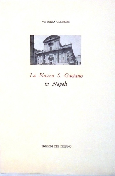 LA PIAZZA SAN GAETANO IN NAPOLI.