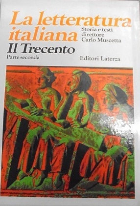 LA LETTERATURA ITALIANA. STORIA E TESTI. VOL. 2,2. IL TRECENTO. …