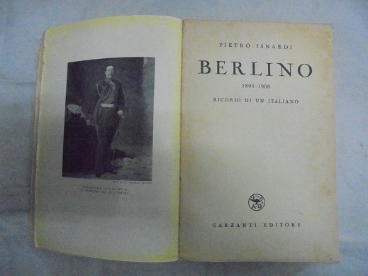 BERLINO 1899 - 1900. RICORDI DI UN ITALIANO