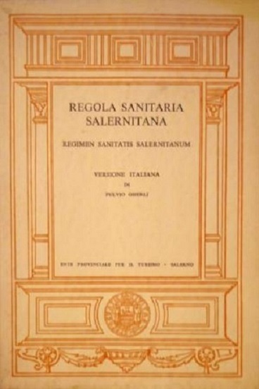 REGOLA SANITARIA SALERNITANA. REGIMEN SANITATIS SALERNITANUM