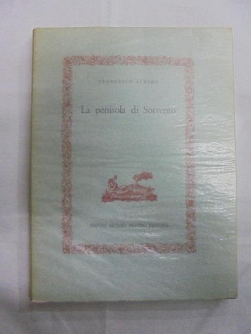 LA PENISOLA DI SORRENTO Prefazione di Domenico Petrocelli. Ristampa del …