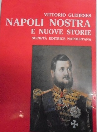 NAPOLI NOSTRA E NUOVE STORIE.