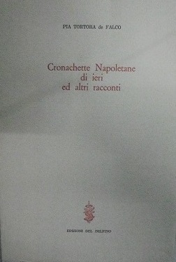 CRONACHETTE NAPOLETANE DI IERI ED ALTRI RACCONTI