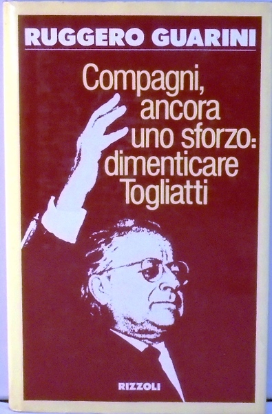 COMPAGNI, ANCORA UNO SFORZO: DIMENTICARE TOGLIATTI