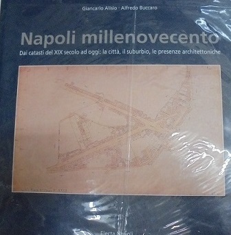 NAPOLI MILLENOVECENTO Dai catasti del XIX secolo ad oggi; la …