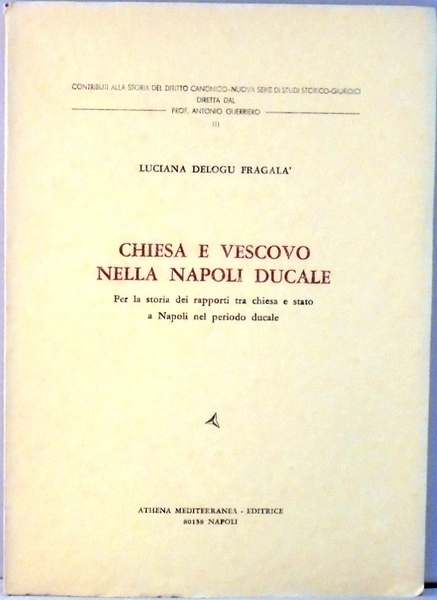 CHIESA E VESCOVO NELLA NAPOLI DUCALE Per la storia dei …