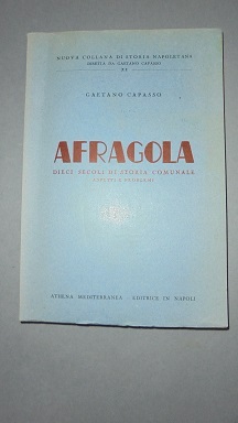 AFRAGOLA Dieci secoli di storia comunale aspetti e problemi.