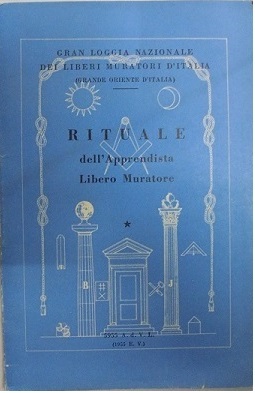 RITUALE DELL`APPRENDISTA LIBERO MURATORE. Gran loggia nazionale dei liberi muratori …