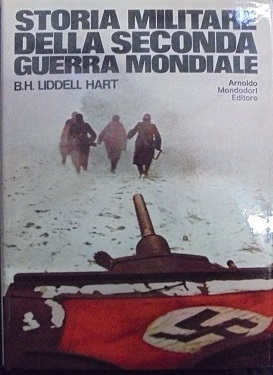 STORIA MILITARE DELLA SECONDA GUERRA MONDIALE Traduzione di Vittorio Ghinelli.