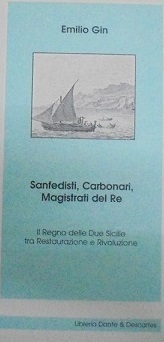 SANFEDISTI, CARBONARI, MAGISTRATI DEL RE Il Regno delle Due Sicilie …