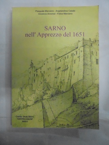 SARNO NELL` APPREZZO DEL 1651. Scritti di Pasquale Marciano, Angelandrea …