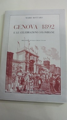 GENOVA 1892 E LE CELEBRAZIONI COLOMBIANE Prefazione di Paolo Emilio …