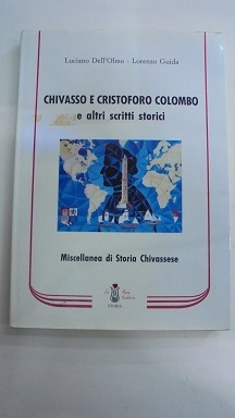 CHIVASSO E CRISTOFORO COLOMBO E ALTRI SCRITTI STORICI Miscellanea di …