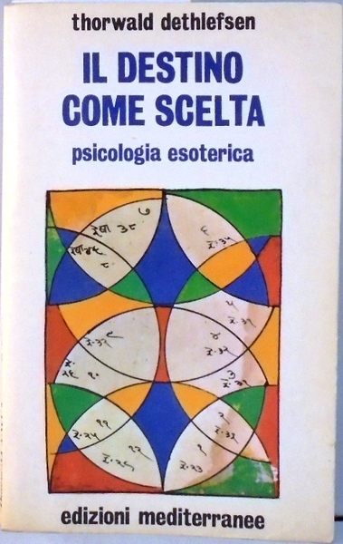 IL DESTINO COME SCELTA Psicologia esoterica.