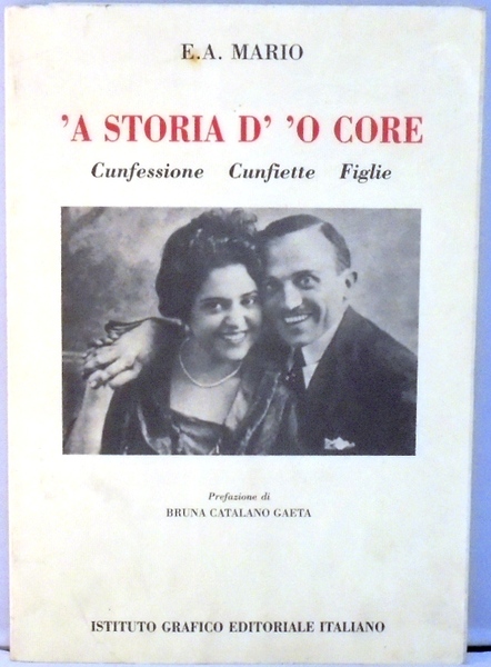 `A STORIA D` `O CORE. CUNFESSIONE CUNFIETTE FIGLIE