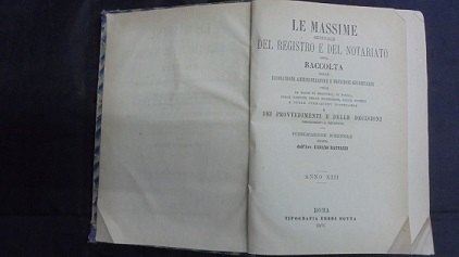 LE MASSIME, GIORNALE DEL REGISTRO E DEL NOTARIATO OSSIA RACCOLTA …