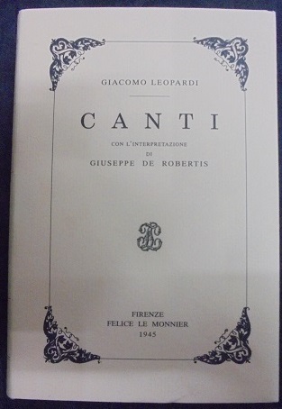 CANTI Con l`interpretazione di Giuseppe De Robertis.