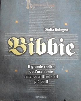 BIBBIE Il grande codice dell`occidente i manoscritti miniati pi˘ belli.