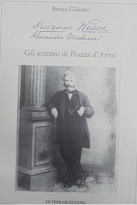 GIOVANNI WILSON ALESSANDRO MACLAREN. GLI SCOZZESI DI PIAZZA D`ARMI