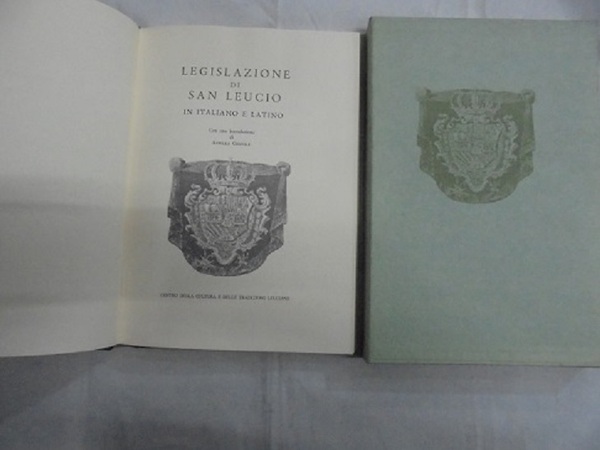 LEGISLAZIONE DI SAN LEUCIO IN ITALIANO E LATINO Con una …