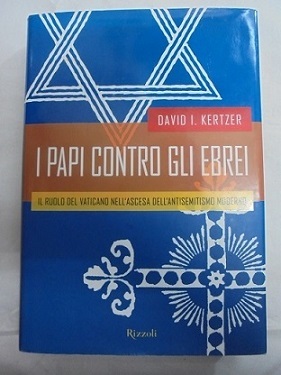 I PAPI CONTRO GLI EBREI Il ruolo del vaticano nell`ascesa …