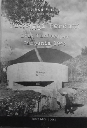 PAESAGGI PERDUTI. LOST LANDSCAPES. CAMPANIA 1943 Documenti dell`Archivio del Genio …