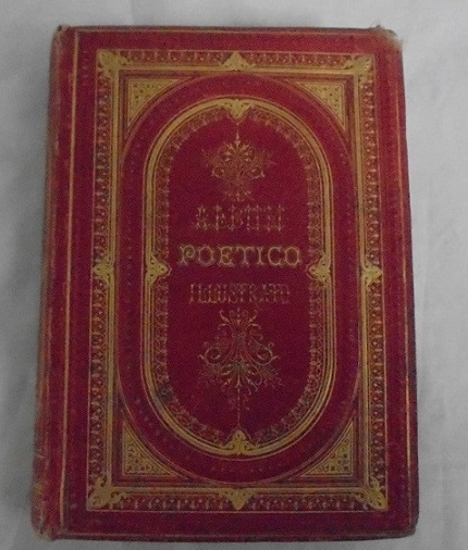 ALBUM POETICO ILLUSTRATO OSSIA RACCOLTA VARIA DI POESIE ITALIANE Compilato …