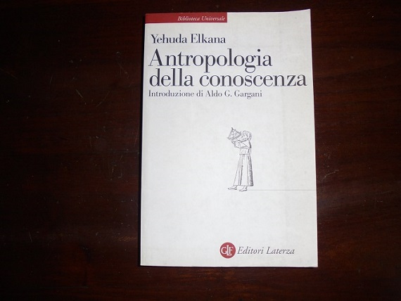 ANTROPOLOGIA DELLA CONOSCENZA Introduzione di Aldo G. Gargani.