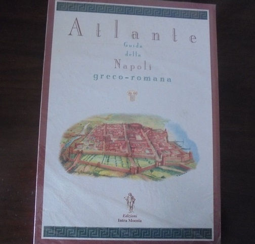 ATLANTE GUIDA DELLA NAPOLI GRECO-ROMANA Testo e disegni di Renato …