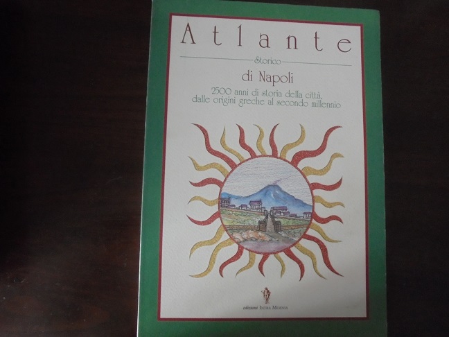 ATLANTE STORICO DI NAPOLI 2500 anni di storia della citt‡ …