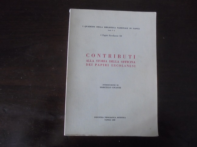 CONTRIBUTI ALLA STORIA DELLA OFFICINA DEI PAPIRI ERCOLANESI Introduzione di …