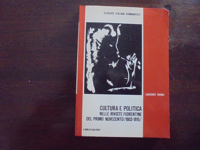 CULTURA E POLITICA NELLE RIVISTE FIORENTINE DEL PRIMO NOVECENTO / …