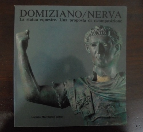 DOMIZIANO/NERVA. LA STATUA EQUESTRE DA MISENO. UNA PROPOSTA DI RICOMPOSIZIONE …