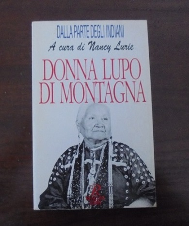 DONNA LUPO DI MONTAGNA Autobiografia di un`Indiana Winnebago.