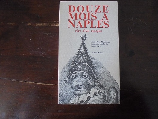 DOUZE MOIS A NAPLES Reve d`un masque.