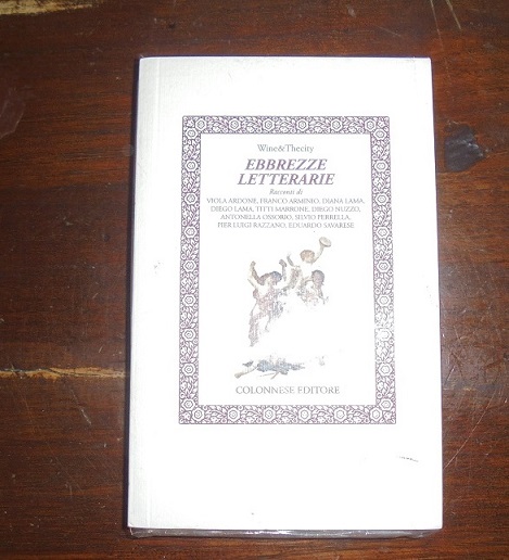EBBREZZE LETTERARIE. WINES & THECITY. A CURA DI DIEGO NUZZO …