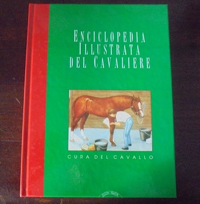 ENCICLOPEDIA ILLUSTRATA DEL CAVALIERE Nozioni Fondamentali.