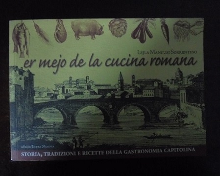 ER MEJO DE LA CUCINA ROMANA Storia, tradizioni e ricette …