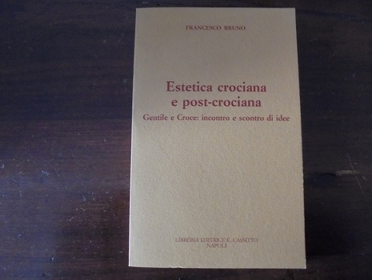 ESTETICA CROCIANA E POST-CROCIANA Gentile e Croce: incontro e scontro …