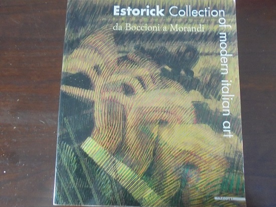 ESTORICK COLLECTION OF MODERN ART Da Boccioni a Morandi. Mostra: …