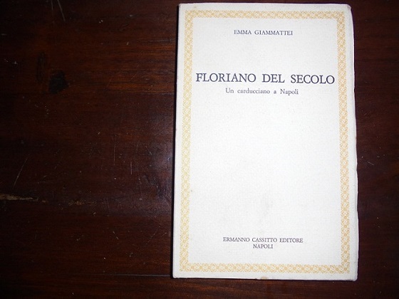 FLORIANO DEL SECOLO Un carducciano a Napoli.