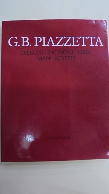 G.B. PIAZZETTA. DISEGNI - INCISIONI - LIBRI - MANOSCRITTI Introduzione …