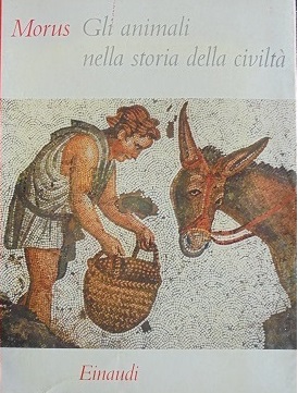 GLI ANIMALI NELLA STORIA DELLA CIVILTA`