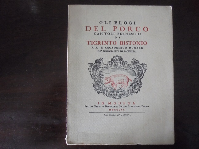 GLI ELOGI DEL PORCO. CAPITOLI BERNESCHI DI TIGRINTO BISTONIO P.A., …