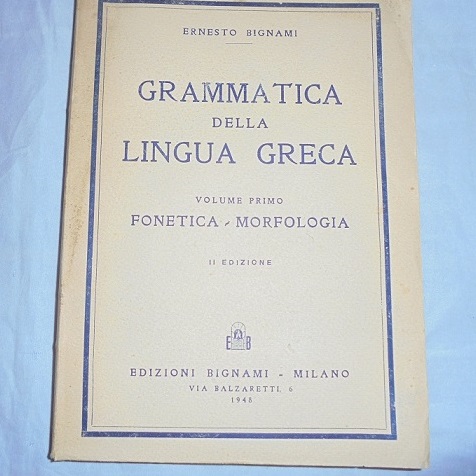 GRAMMATICA DELLA LINGUA GRECA. VOL. 1. FONETICA - MORFOLOGIA