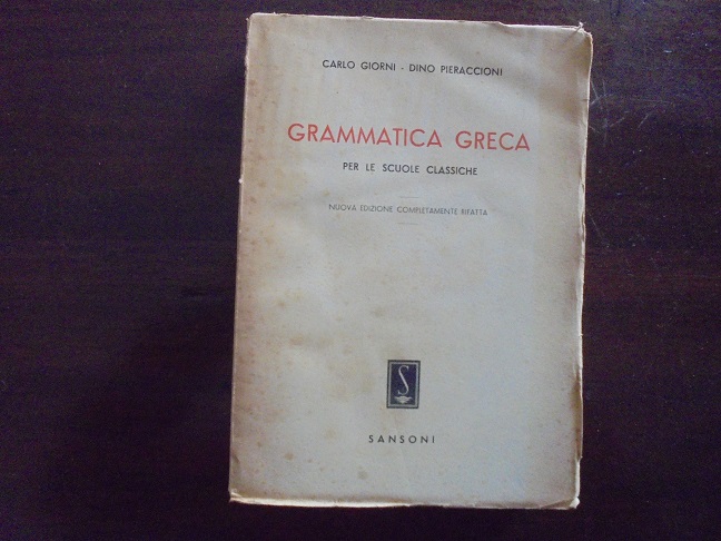 GRAMMATICA GRECA PER LE SCUOLE CLASSICHE