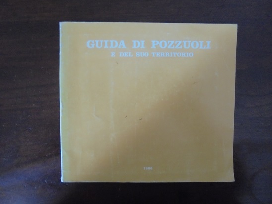 GUIDA DI POZZUOLI E DEL SUO TERRITORIO