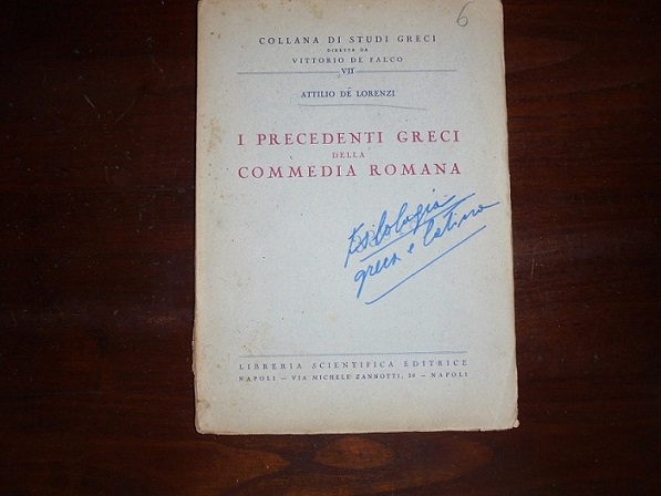 I PRECEDENTI GRECI DELLA COMMEDIA ROMANA Collana di Studi Greci …